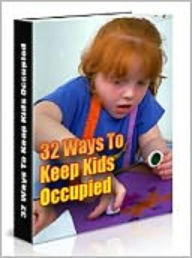 Title: 32 Ways to Keep the Kids Occupied, Author: 99 ¢ store