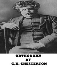 Title: Orthodoxy, Author: G. K. Chesterton