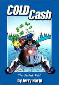 Title: Cold Cash, Author: Jerry Harju