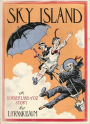 Sky Island Being the Further Exciting Adventures of Trot and Cap’n Bill after Their Visit to the Sea Fairies
