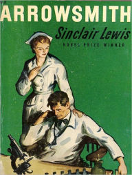 Title: Arrowsmith (Unabridged Edition), Author: Sinclair Lewis