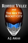 Robbie Velez and The Key To Rocket City