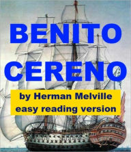 Title: Benito Cereno - Easy Reading Version, Author: Herman Melville