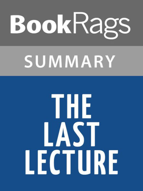 The Last Lecture by Randy Pausch l Summary & Study Guide by BookRags ...