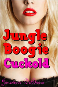 Title: Jungle Boogie Cuckold (Cuckold Fantasy Series), Author: Jenevieve DeBeers