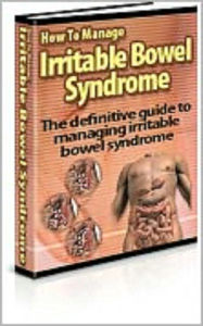 Title: How To Manage Irritable Bowel Syndrome, Author: Tea Time eBooks