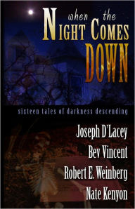 Title: When The Night Comes Down, Author: Joseph D'Lacey