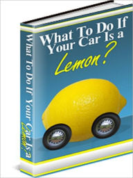 Title: What To Do If Your Car Is a Lemon?, Author: Andrew eBooks