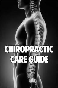 Title: Chiropractic Care Guide, Author: Anonymous