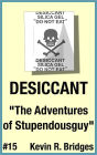 Desiccant 015: The Adventures of Stupendousguy