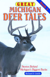 Title: Great Michigan Deer Tales #3, Author: Richard P. Smith