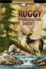 Title: Ruggy the Mountain Buck, Author: Mabel Earp Cason