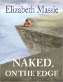 Naked, on the Edge