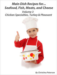 Title: Chicken Specialties, Turkey and Pheasant, Author: Christina Peterson