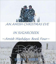 Title: An Amish Christmas Eve in Sugarcreek, Author: Sicily Yoder
