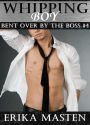 Whipping Boy: Bent Over By The Boss #4