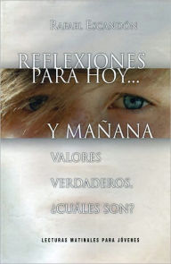 Title: Reflexiones Para Hoy... y Mañana, Author: Rafael Escandón