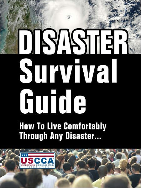 Disaster Survival Guide by U.S. Concealed Carry Association | eBook ...