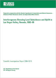 Title: Interferograms Showing Land Subsidence andUplift in Las Vegas Valley, Nevada, 1992–99Scientific, Author: Michael T. Pavelko