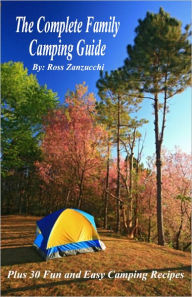Title: The Complete Family Camping Guide, Author: Ross Zanzucchi