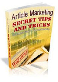 Title: Article Marketing Secret Tips and Tricks, Author: Mike Morley