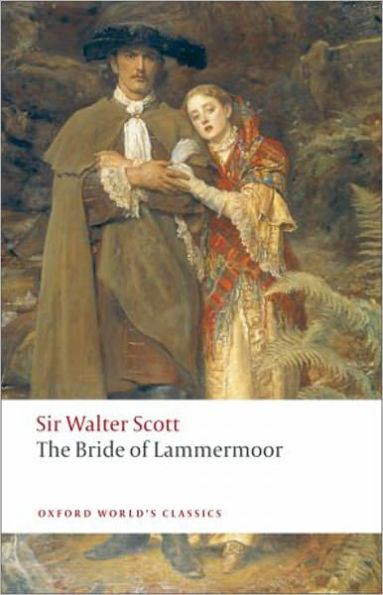 Bride of Lammermoor: A Romance, Fiction and Literature Classic By Sir Walter Scott! AAA+++