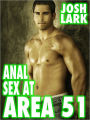 Anal Sex at Area 51 (Gay Paranormal Military Erotica)