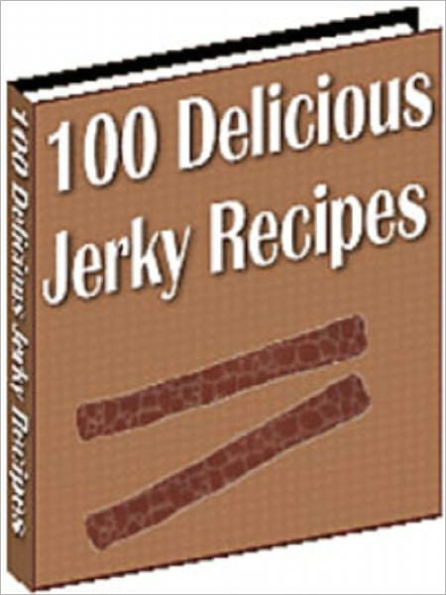 100 Delicious Jerky Recipes