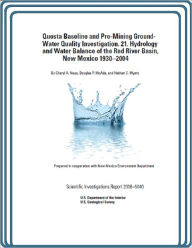 Title: Questa Baseline and Pre-Mining Ground-Water Quality Investigation. 21. Hydrology and Water Balance of the Red River Basin, New Mexico 1930–2004, Author: Cheryl A. Naus