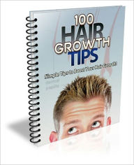 Title: Superbly Efficient - 100 Hair Growth Tips - Simple Tips To Boost Your Hair Growth!, Author: Irwing