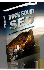Title: Rock Solid SEO - The Simple Guide To Rankings That NEVER Drop., Author: Irwing