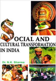 Title: Social and Cultural Transformation in India, Author: Dr. N. K. Sharma