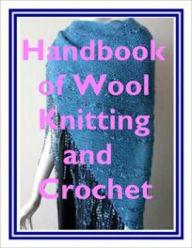 Title: Handbook of Wool Knitting and Crochet, Author: Andrew eBook