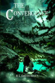 Title: The Convergence, Author: R. L. Davis Hays