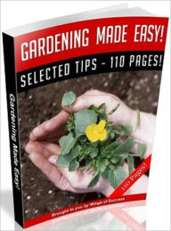 Title: Gardening Made Easy!, Author: Tea Time eBooks