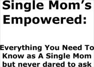 Title: Single Mom’s Empowered, Author: Shannon