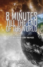 Eight Minutes Before the End of the World: Short Story