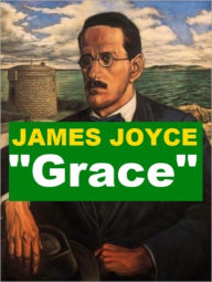 Title: Grace, Author: James Joyce