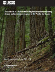 Title: Assessment of a model of forest dynamics under contrasting climate and disturbance regimes in the Pacific Northwest, Author: Richard T. Busing