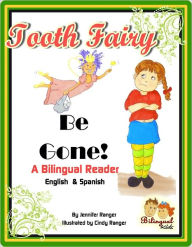 Title: Tooth Fairy Be Gone!, Author: Jennifer Ranger