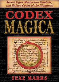 Title: Codex Magica: Secret Signs, Mysterious Symbols, and Hidden Codes of the Illuminati, Author: Texe Marrs