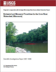 Title: Estimated and Measured Traveltime for the Crow River Watershed, Minnesota, Author: Allan D. Arntson