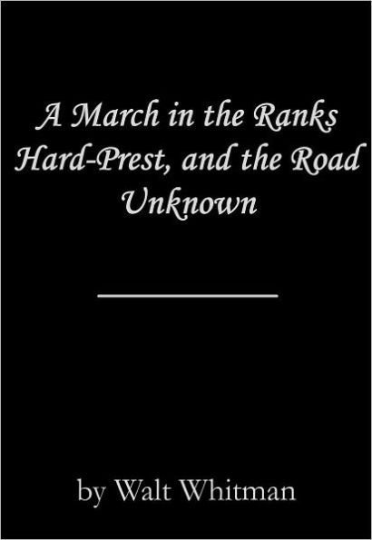 A March in the Ranks Hard-Prest, and the Road Unknown