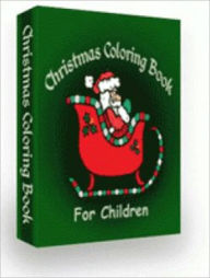 Title: Christmas Coloring Book For Children, Author: Mike Morley
