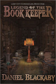 Title: Legend of the Book Keeper, Author: Daniel Blackaby