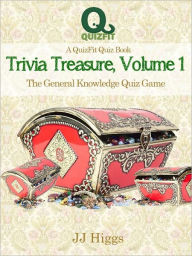 Title: Trivia Treasure Volume 1: The General Knowledge Quiz Game, Author: JJ Higgs