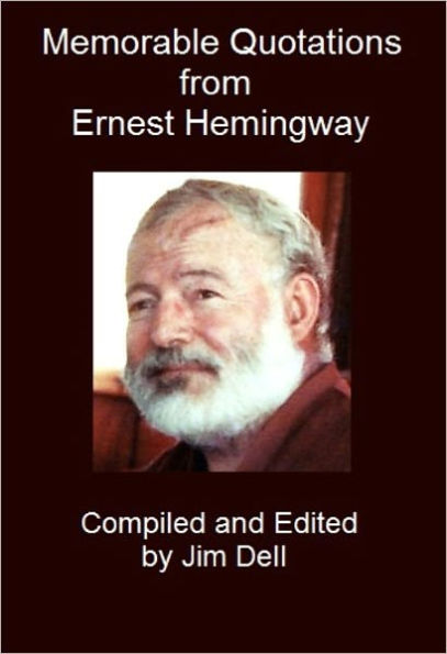 Memorable Quotations from Ernest Hemingway