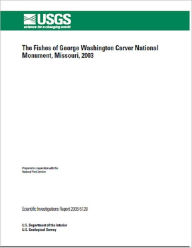 Title: The Fishes of George Washington Carver National Monument, Missouri, 2003, Author: B.G. Justus