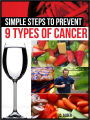 Final Release - Simple Steps to Prevent 9 Types of Cancer - What can you do to prevent cancer from ever forming in your body