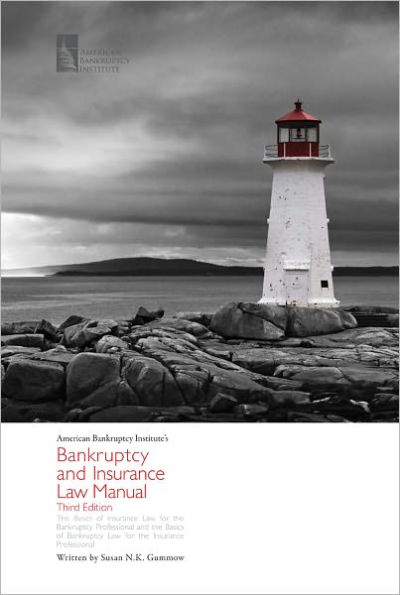 Bankruptcy and Insurance Law Manual (Third Edition)